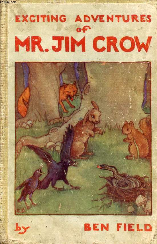 EXCITING ADVENTURES OF MISTER JIM CROW