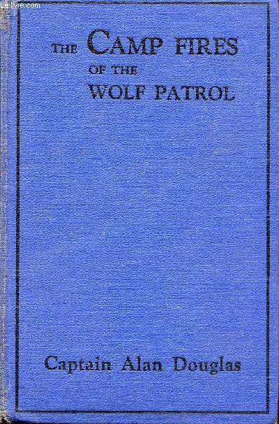 CAMP FIRES OF THE WOLF PATROL
