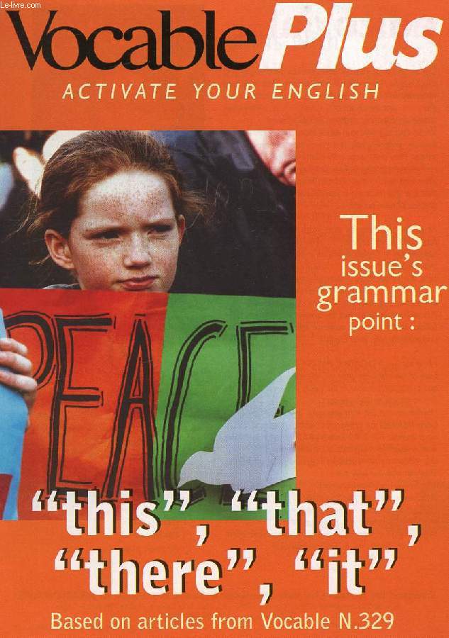 VOCABLE PLUS, ACTIVATE YOUR ENGLISH, N 329, NOV. 1998 (Contents: 'This', 'that', or 'there' ? The impersonal 'it'. Water and liquid verbs. Revisions...)