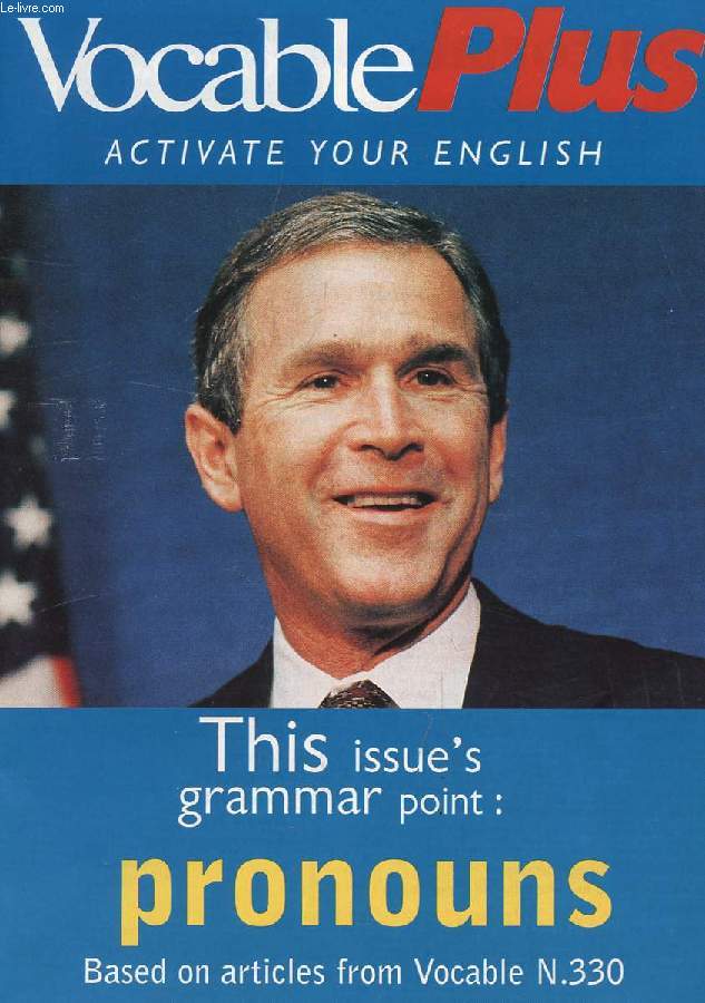 VOCABLE PLUS, ACTIVATE YOUR ENGLISH, N 330, NOV. 1998 (Contents: Is there a pronoun or not ? Which, who, whose, that ? Coffeepot. Culture shock. Revisions...)