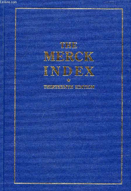 THE MERCK INDEX, AN ENCYCLOPEDIA OF CHEMICALS, DRUGS, AND BIOLOGICALS