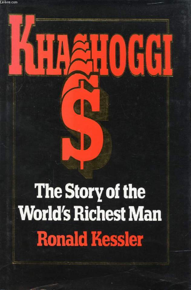 KHASHOGGI, THE STORY OF THE WOLD'S RICHEST MAN
