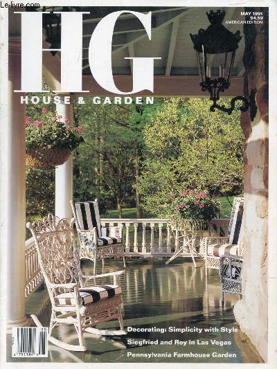HG, HOUSE & GARDEN, MAY 1991 (Contents: Decorating: Simplicity with style. Siegfried and Roy in Las Vegas. Pennsylvania Farmhouse Garden...)