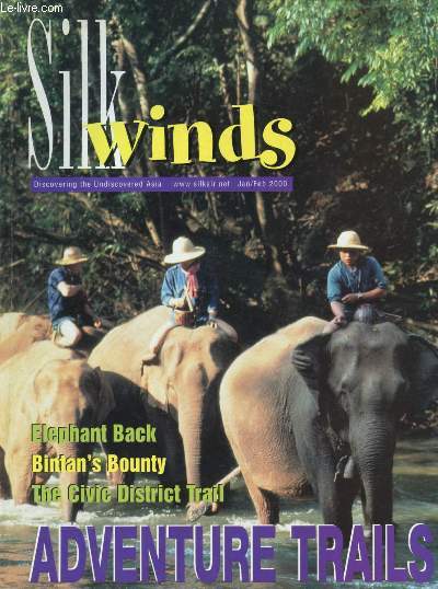 SILK WINDS, JAN.-FEB. 2000 (Contents: Elephant Back. Bitan's Bounty. The Civic District Trail. Adventure Trails...)