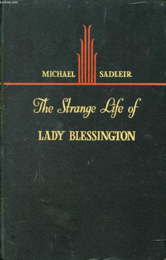 THE STRANGE LIFE OF LADY BLESSINGTON