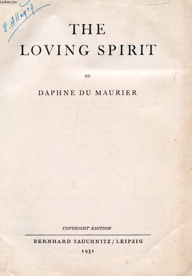 THE LOVING SPIRIT (COLLECTION OF BRITISH AND AMERICAN AUTHORS, VOL. 4998)