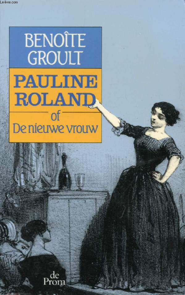 PAULINE ROLAND, OF DE NIEUWE VROUW