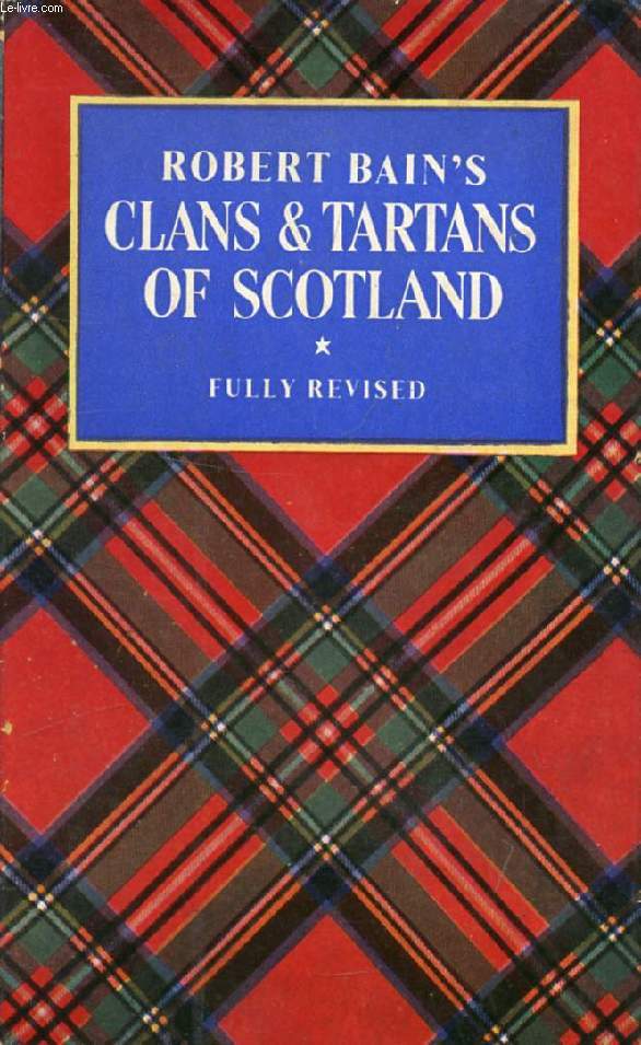 THE CLANS AND TARTANS OF SCOTLAND