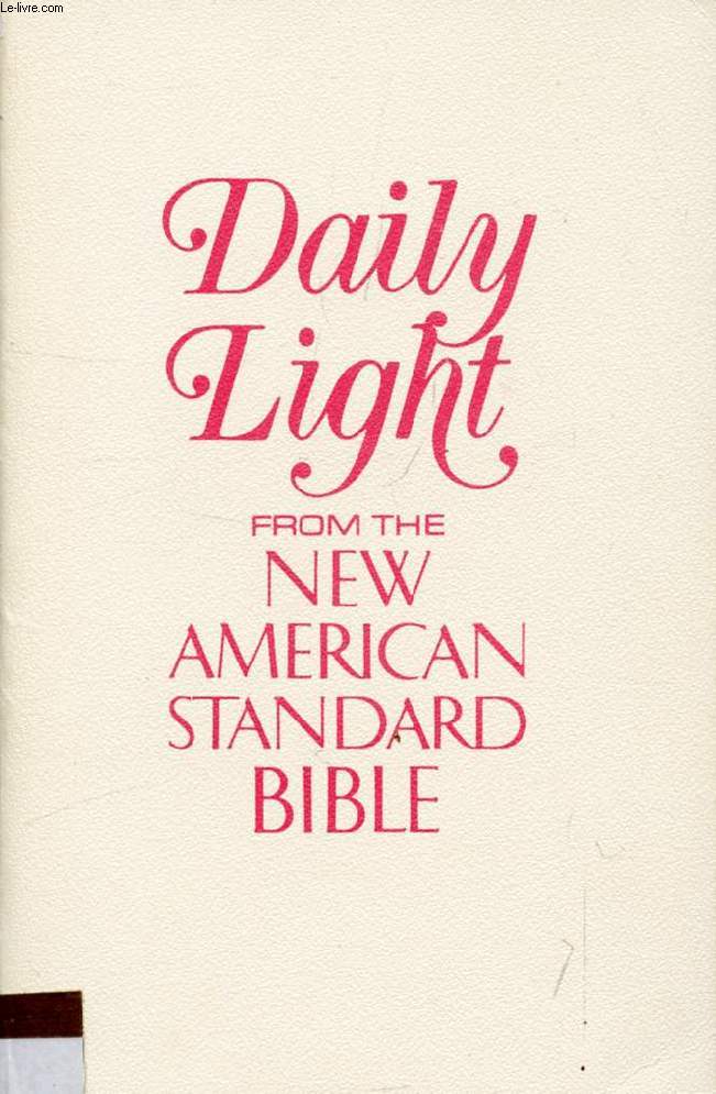 DAILY LIGHT, As Compiled from the NEW AMERICAN STANDARD BIBLE