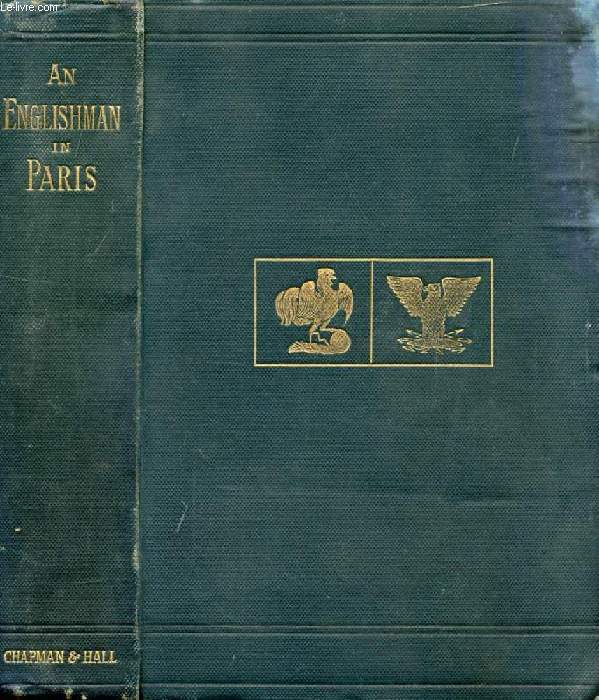 AN ENGLISHMAN IN PARIS (NOTES AND RECOLLECTIONS), REIGN OF LOUIS PHILIPPE