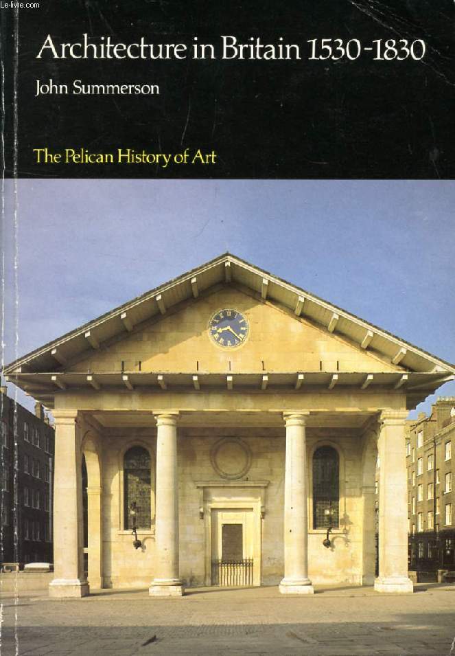ARCHITECTURE IN BRITAIN, 1530 TO 1830