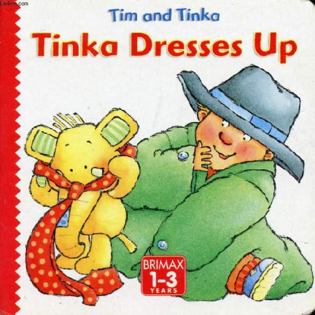 TINKA DRESSES UP (TIM AND TINKA)