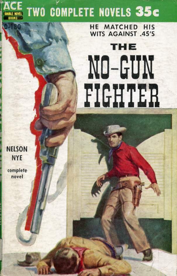 THE NO-GUN FIGHTER / ONE STEP AHEAD OF THE POSSE