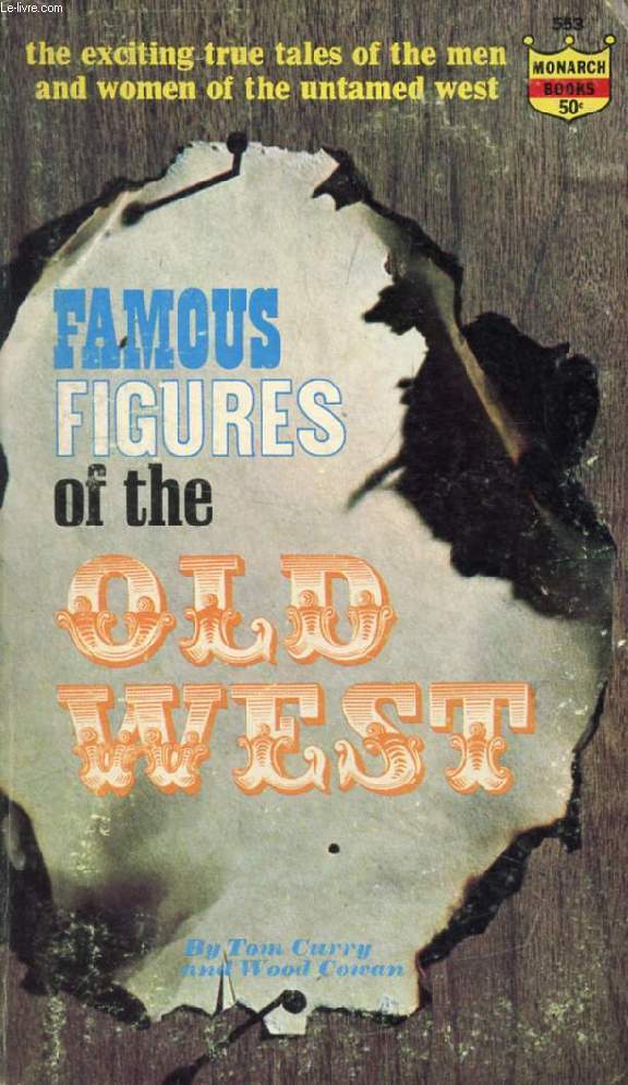 FAMOUS FIGURES OF THE OLD WEST