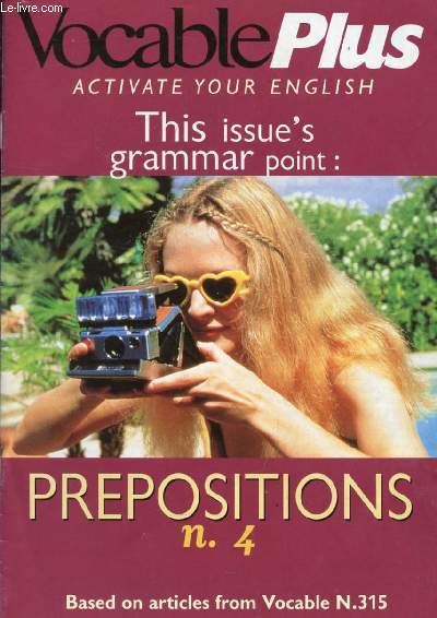 VOCABLE PLUS, ACTIVATE YOUR ENGLISH, N 315, MARCH 1998 (Contents: Find the first double preposition. Common phrasal verbs. Food expressions. Compare sounds...)