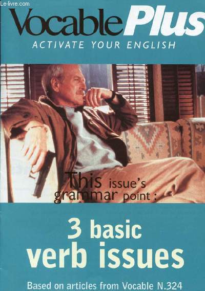 VOCABLE PLUS, ACTIVATE YOUR ENGLISH, N 324, SEPT. 1998 (Contents: 'Ing' or not. Which verb form have been used and why ? Which words fit ? Common expressions...)