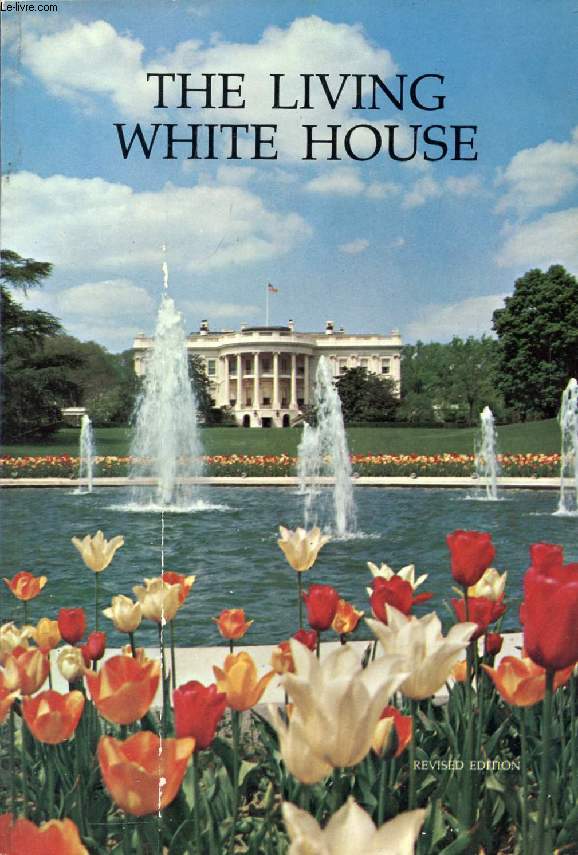 THE LIVING WHITE HOUSE