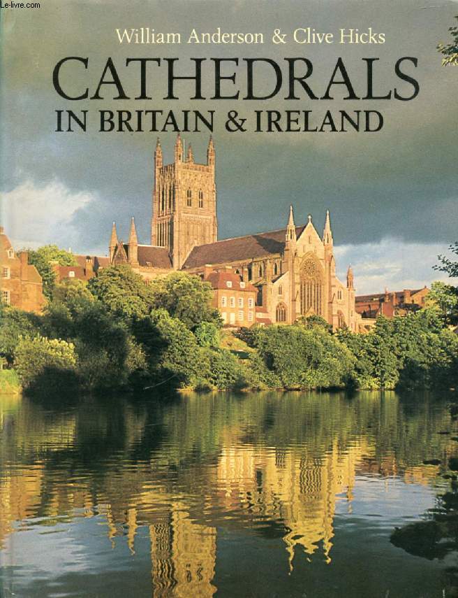 CATHEDRALS IN BRITAIN & IRELAND, FROM EARLY TIMES TO THE REIGN OF HENRY VIII
