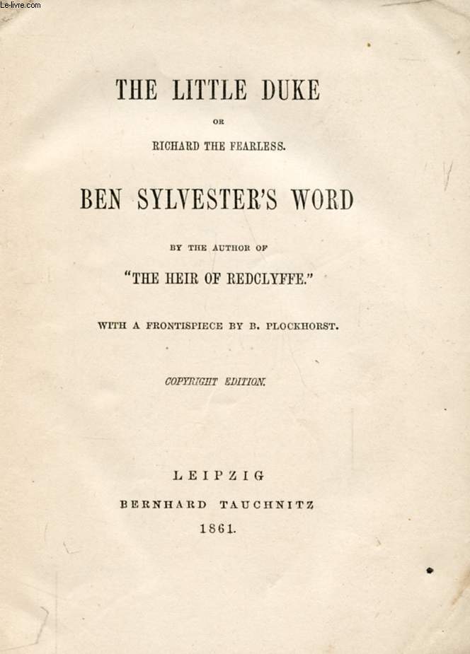 THE LITTLE DUKE, OR, RICHARD THE FEARLESS, BEN SYLVESTER'S WORD (SERIES FOR THE YOUNG, VOL. 5)
