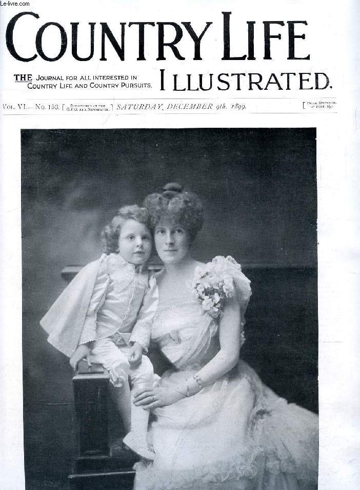 COUNTRY LIFE ILLUSTRATED, VOL. VI, N 153, DEC. 1899 (Contents: Our Frontispiece: Mrs. Stanley Wilson and Child. Smokeless Powder in War: Its Advantages and Disadvantages. Country Notes. The Cattle Show. Covert Shooting at Sandringham. (Illustrated)...)