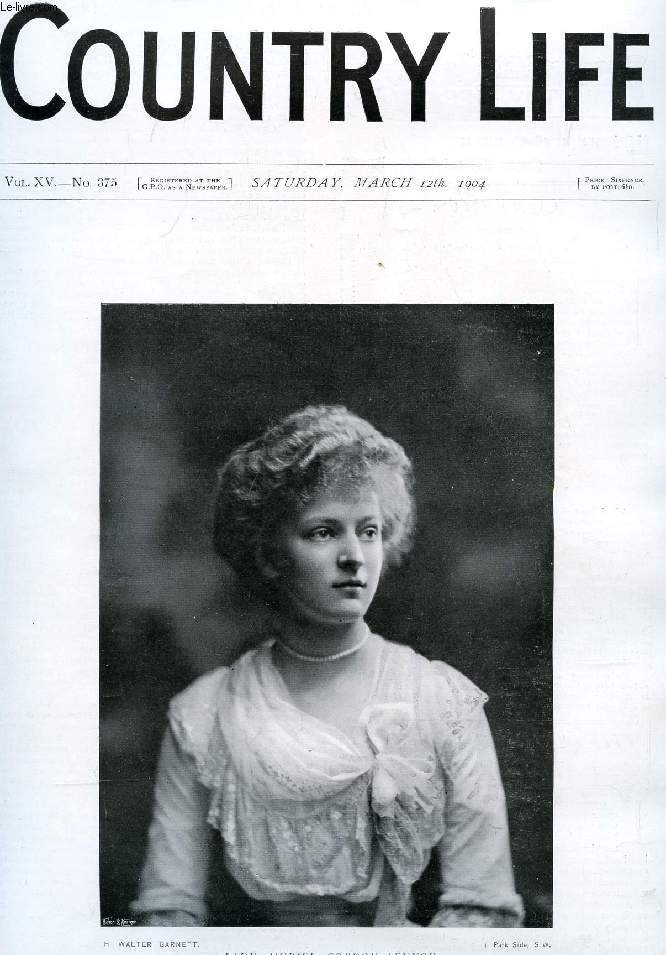 COUNTRY LIFE ILLUSTRATED, VOL. XV, N 375, MARCH 1904 (Contents: Our Potrait Illustration: Lady Muriel Gordon-Lennox. The Rural Repopulation Problem. Country Notes. Song of Apple-trees. Snow in March. (Illustrated). A Book of the Week. O'er Field and...)