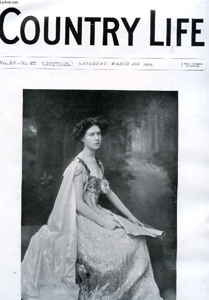 COUNTRY LIFE ILLUSTRATED, VOL. XV, N 377, MARCH 1904 (Contents: Our Portrait Illustration: Miss Beatrice Paget. The Native Production of Food in Great Britain. Country Notes. Pigs arid Piggeries. (Illustrated). From the Farms. Sport in King William's...)