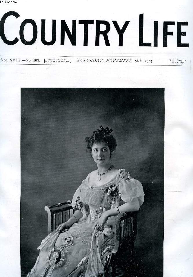 COUNTRY LIFE ILLUSTRATED, VOL. XVIII, N 463, NOV. 1905 (Contents: Out Portrait Illustration: The Countess of Tankerville. The Relief of the Poor. Country Notes. Some Indian Snakes. (Illustrated). Autumn Helds and Woodlands. (Illustrated). Lights and...)