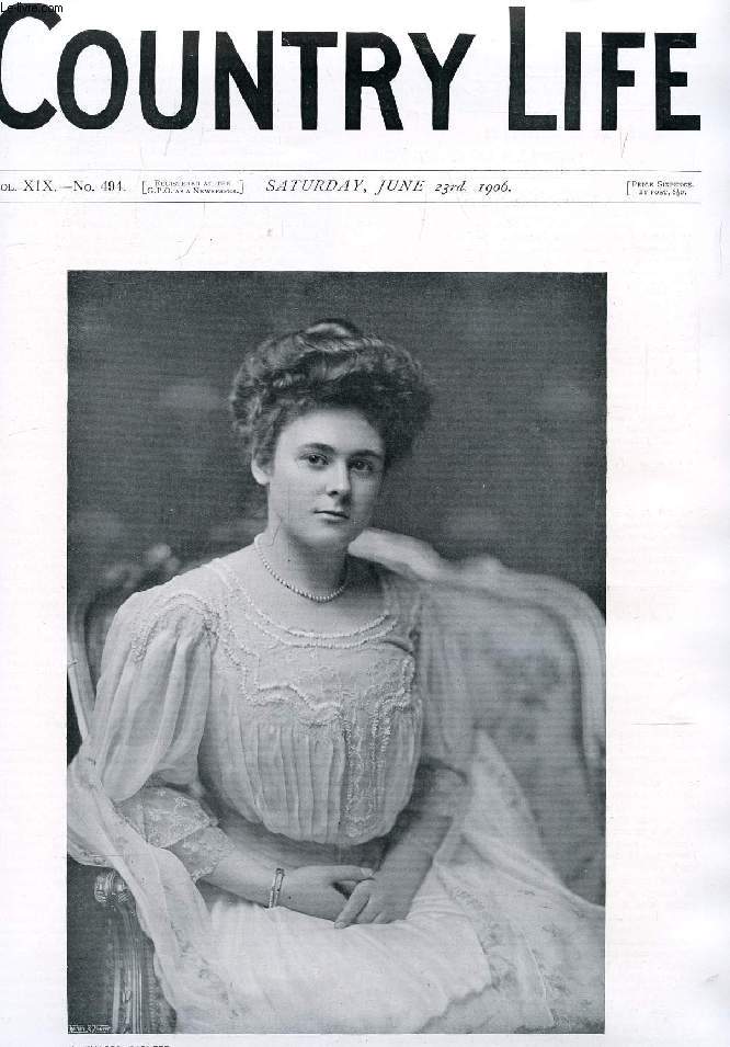 COUNTRY LIFE ILLUSTRATED, VOL. XIX, N 494, JUNE 1906 (Contents: Our Portrait Illustration: Miss Evelyn Frances Butler. The Prolongation of Life. Country Notes. Summer Landscapes. Problems of Indian Game. (Illustrated). From the Farms...)