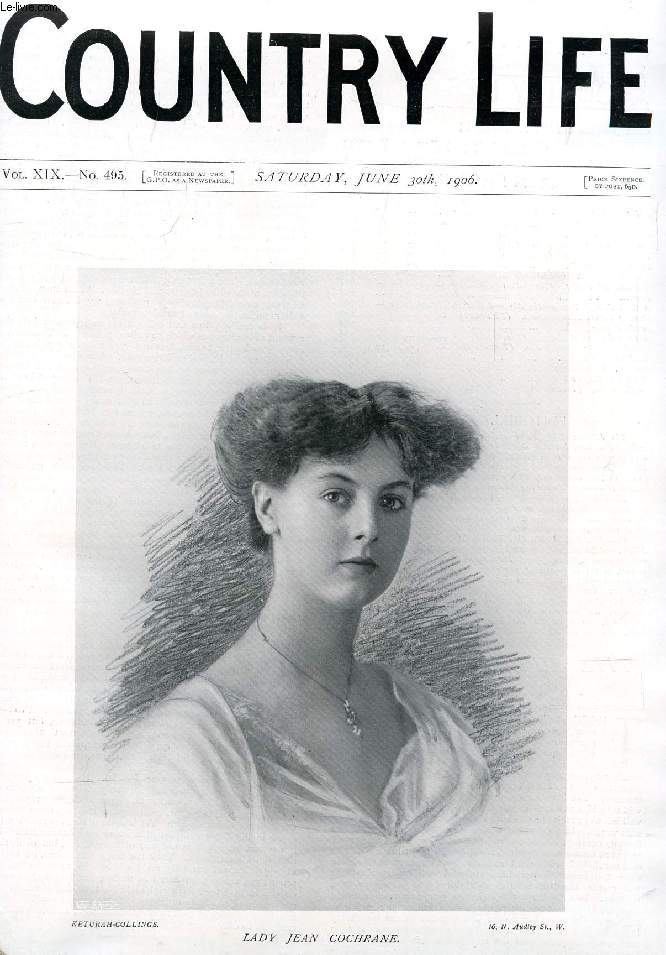 COUNTRY LIFE ILLUSTRATED, VOL. XIX, N 495, JUNE 1906 (Contents: Our Portrait Illustration: Lady Jean Cochrane. The Aulobiographic Animal. Country Notes. Cormorants in County Mayo. (Illustrated). The Grayswood Oaks. (Illustrated). Front the Farms...)