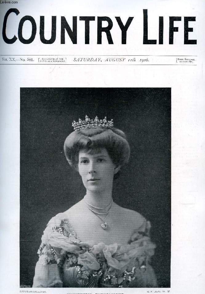 COUNTRY LIFE ILLUSTRATED, VOL. XX, N 501, AUG. 1906 (Contents: Our Portrait Illustration: Viscountess Powerscourt. The Scottish Crofter. Country Notes. 
