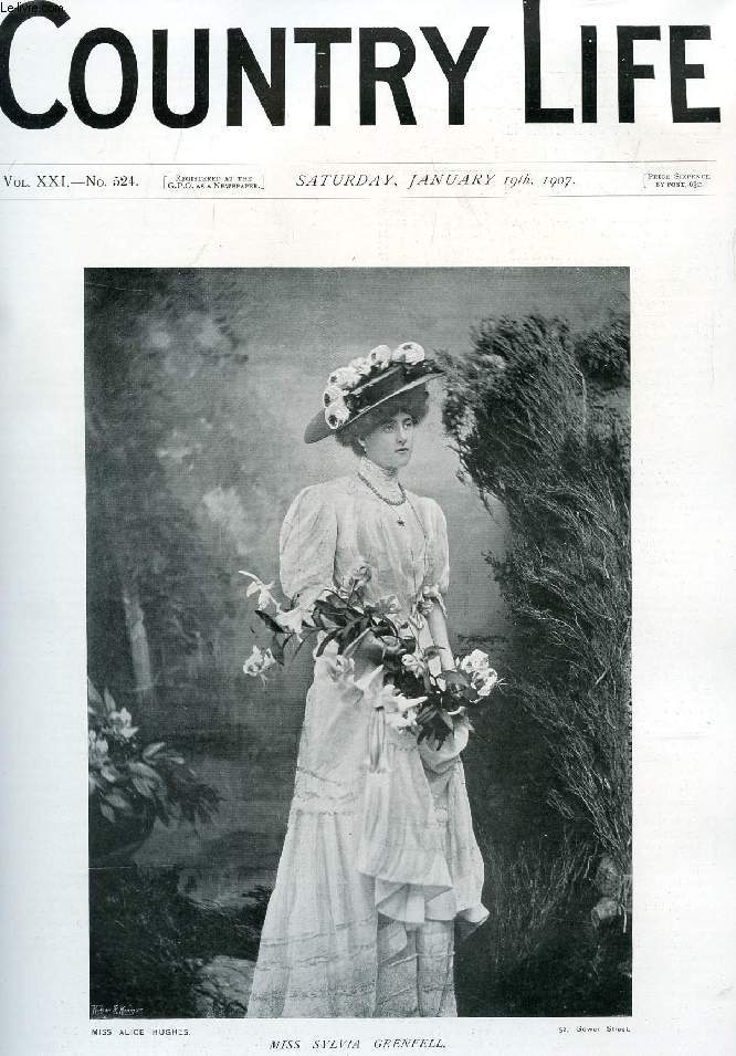 COUNTRY LIFE ILLUSTRATED, VOL. XXI, N 524, JAN. 1907 (Contents: Our Portrait Illustration: Miss Sylvia Grenfell. The Agricultural Holdings Act. Country Notes. Bear-shooting in Kamchatka. (Illustrated). A Book of the Week. Wild Country Life. Creepers...)