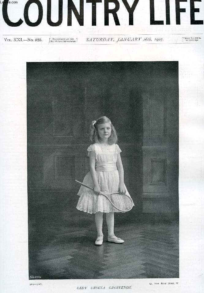 COUNTRY LIFE ILLUSTRATED, VOL. XXI, N 525, JAN. 1907 (Contents: Our Portrait Illustration: Lady Ursula Grosvenor. The Income-tax. Country Notes. Corsham hospital in Wiltshire. (Illustrated). A Book of the Week. The fishers of the Tweed. Starlings and...)