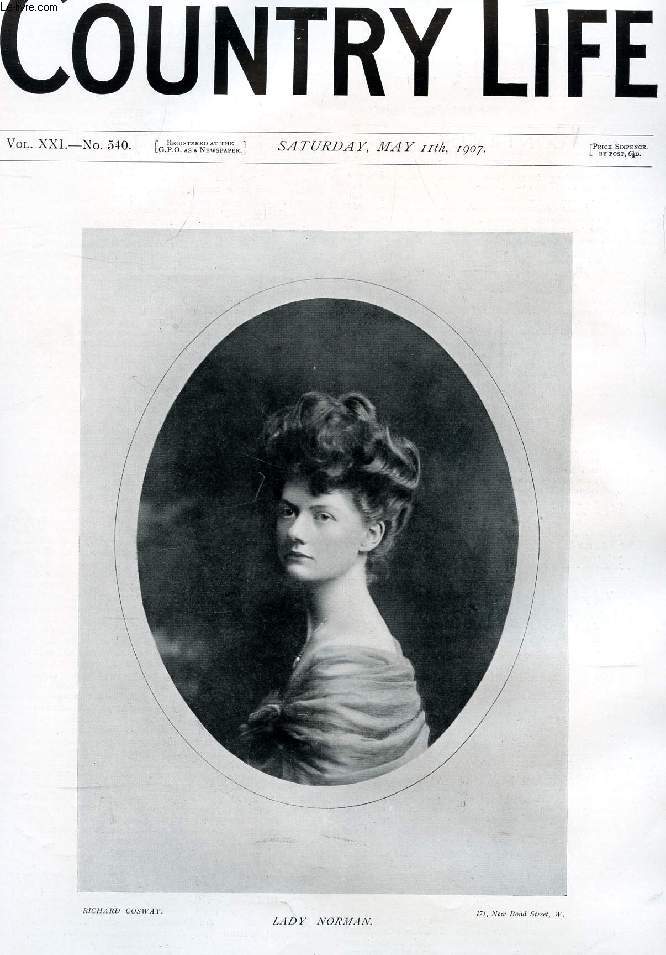 COUNTRY LIFE ILLUSTRATED, VOL. XXI, N 540, MAY 1907 (Contents: Our Portrait Illustration: Lady Norman. Game Preservation in South Africa. Country Notes. Paddy's Own Resources. (Illustrated). Prices at the Village Shops. From the Farms. (Illustrated)...)