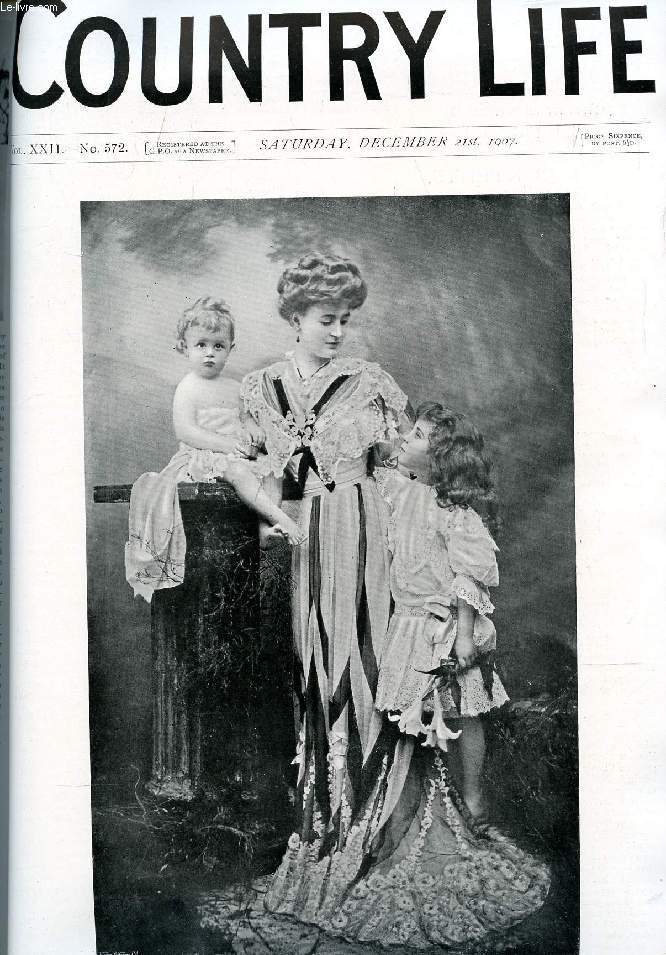 COUNTRY LIFE ILLUSTRATED, VOL. XXII, N 572, DEC. 1907 (Contents: Our Portrait Illustration: Mrs Leslie-Melville and Her Children. Christmas Boxes. Country Notes. The Black Jack. (Ill.). A Book of the Week. Sport in Norway. The Music of the Mummers...)