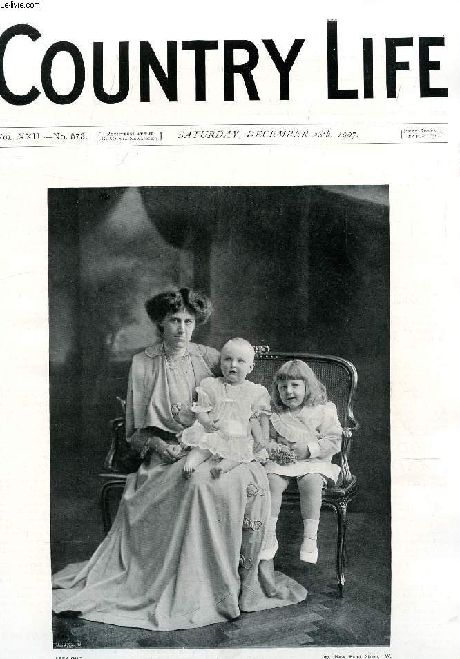 COUNTRY LIFE ILLUSTRATED, VOL. XXII, N 573, DEC. 1907 (Contents: Our Portrait Illustration: The Countess of Dalhousie and Her Children. Modern Education and the Labourer. Country Notes. Winter in Two Places. (Illustrated). In Casa Paget...)