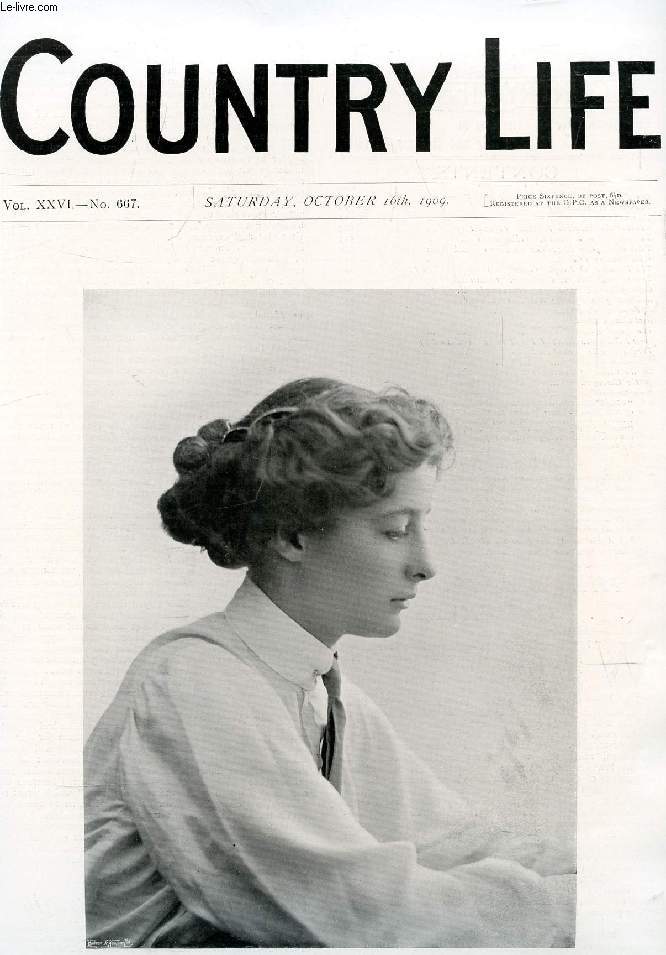 COUNTRY LIFE ILLUSTRATED, VOL. XXVI, N 667, OCT. 1909 (Contents: Our Portrait Illustration: Miss Millicent Grosvenor. The Amateur Gamekeeper. Country Notes. Hunting the American Panther. (Illustrated). The Making of a Hunter. (Illustrated). Tales of...)