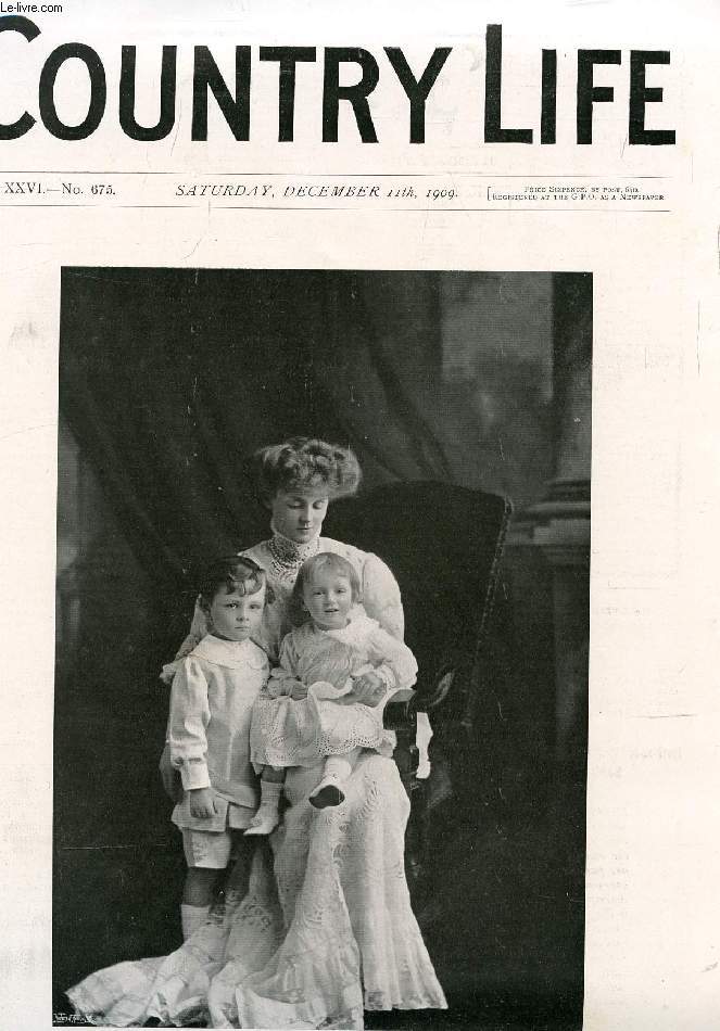 COUNTRY LIFE ILLUSTRATED, VOL. XXVI, N 675, DEC. 1909 (Contents: Our Portrait Illustration: Lady Violet Brassey and Her Children. Compounding for Rates. Country Notes. Shooting at Sandringham.(Illustrated). Agricultural Notes. Tuberculosis and Milk...)