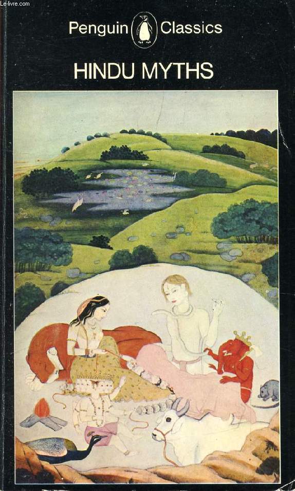 HINDU MYTHS, A SOURCEBOOK TRANSLATED FROM THE SANSKRIT