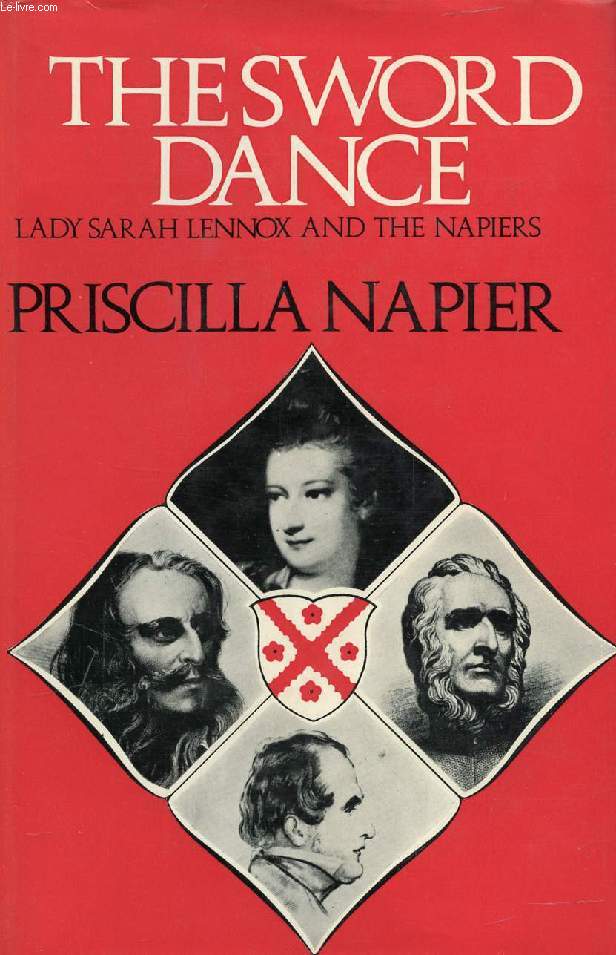 THE SWORD DANCE, LADY SARAH LENNOX AND THE NAPIERS