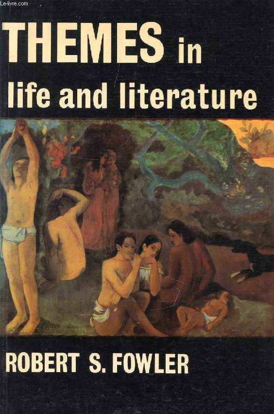THEMES IN LIFE AND LITERATURE