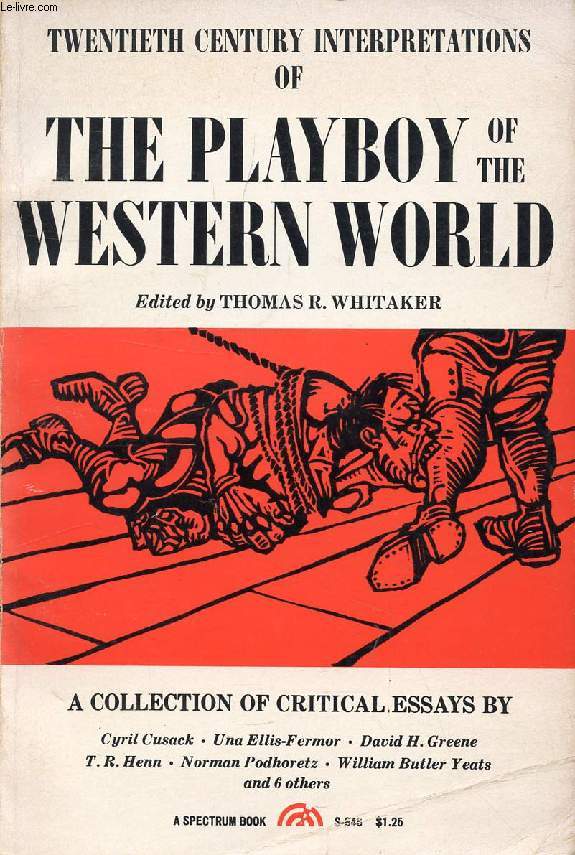 TWENTIETH CENTURY INTERPRETATIONS OF THE PLAYBOY OF THE WESTERN WORLD
