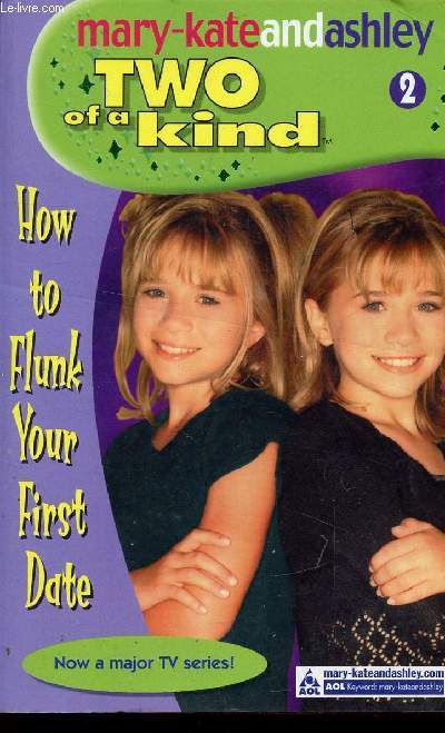 MARY-KATE AND ASHLEY, TWO OF A KIND, 2, HOW TO FLUNK YOUR FIRST DATE