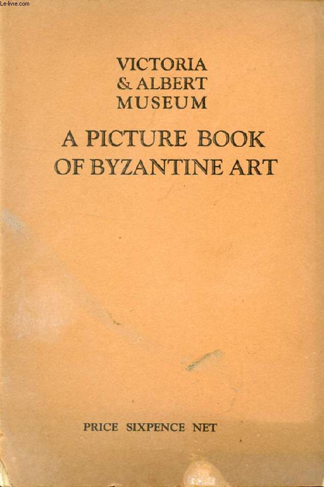 A PICTURE BOOK OF BYZANTINE ART