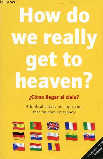 HOW DO WE REALLY GET TO HEAVEN ?