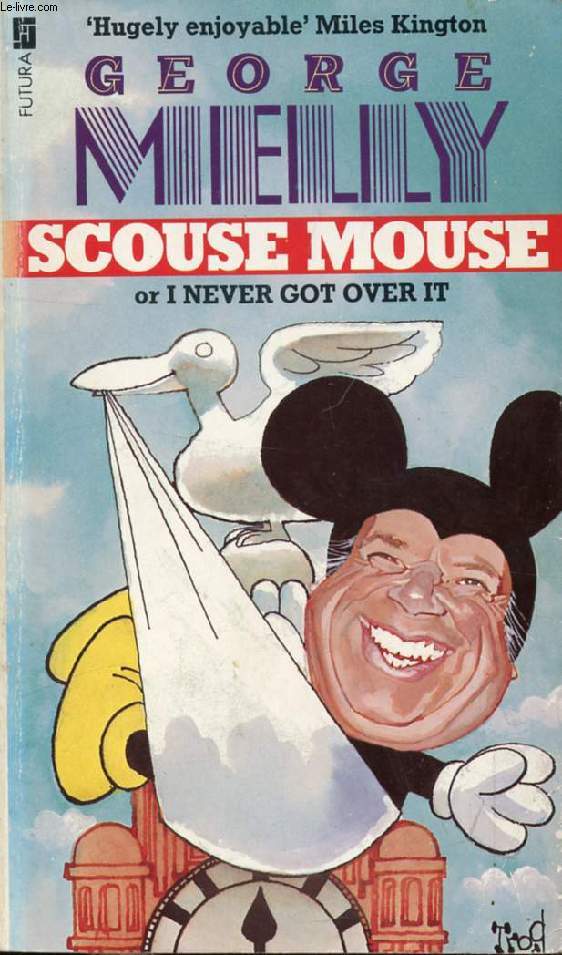 SCOUSE MOUSE, OR I NEVER GOT OVER IT