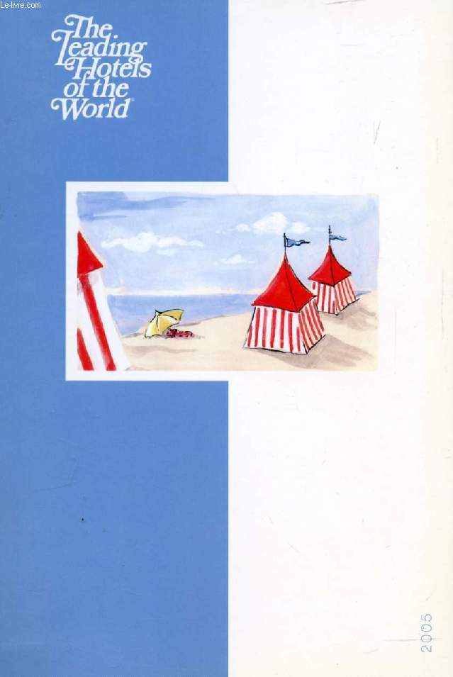 THE LEADING HOTELS OF THE WORLD, 2005