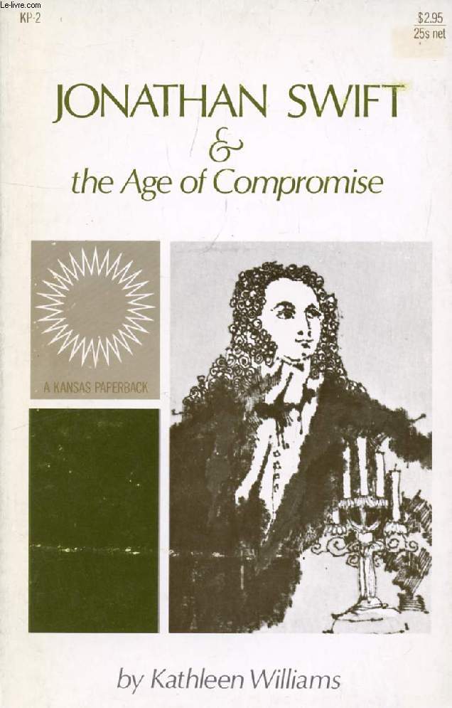 JONATHAN SWIFT AND THE AGE OF COMPROMISE
