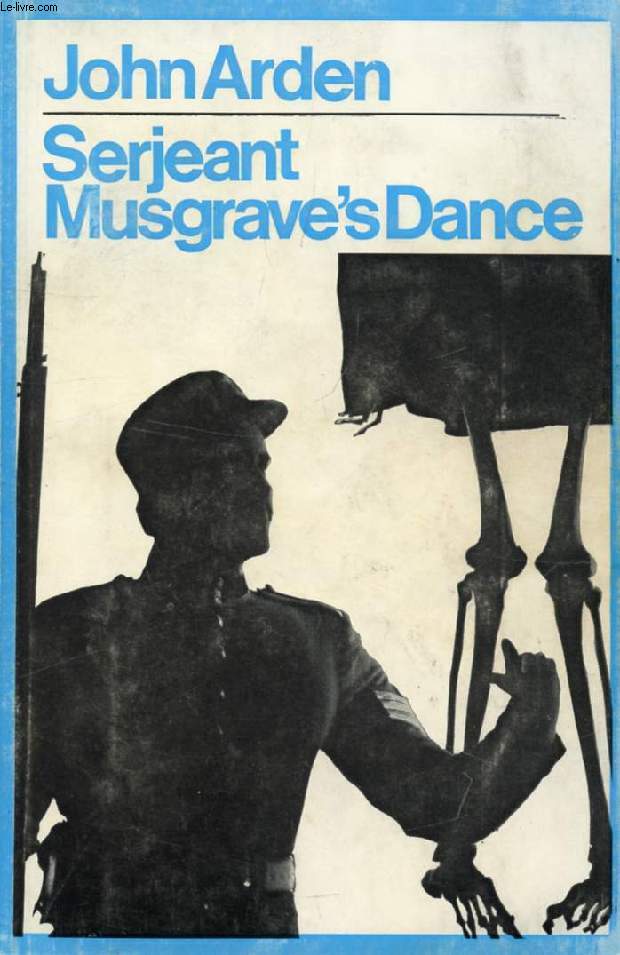 SERJEANT MUSGRAVE'S DANCE