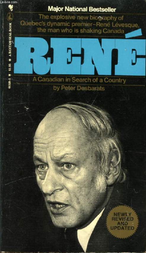 RENE, A CANADIAN IN SEARCH OF A COUNTRY
