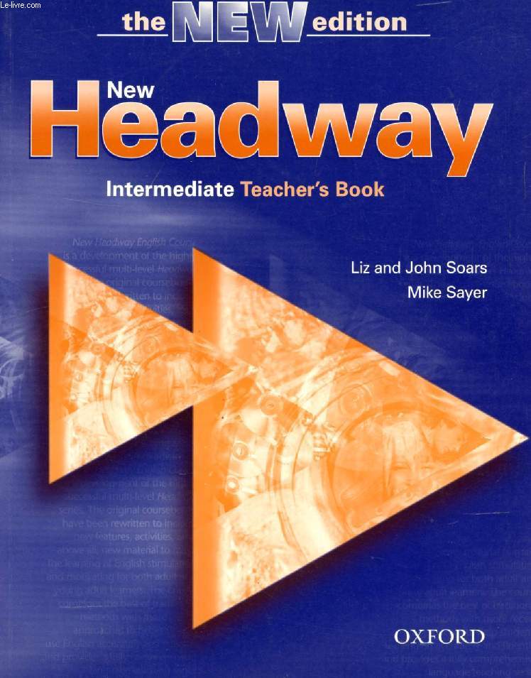 NEW HEADWAY, INTERMEDIATE TEACHER'S BOOK
